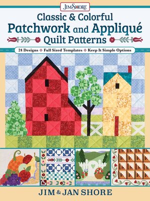 cover image of Classic & Colorful Patchwork and Appliqué Quilt Patterns